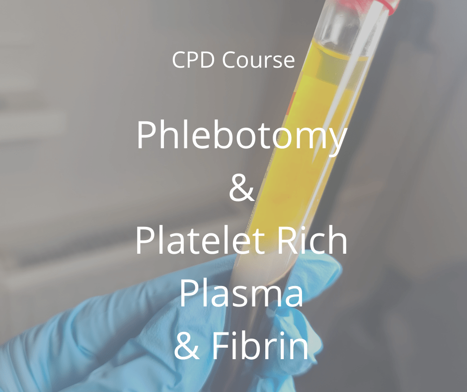CPD courses package: Phlebotomy and Platelet-rich plasma & fibrin